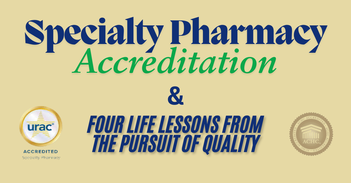 You are currently viewing Four Lessons from Specialty Pharmacy Accreditation